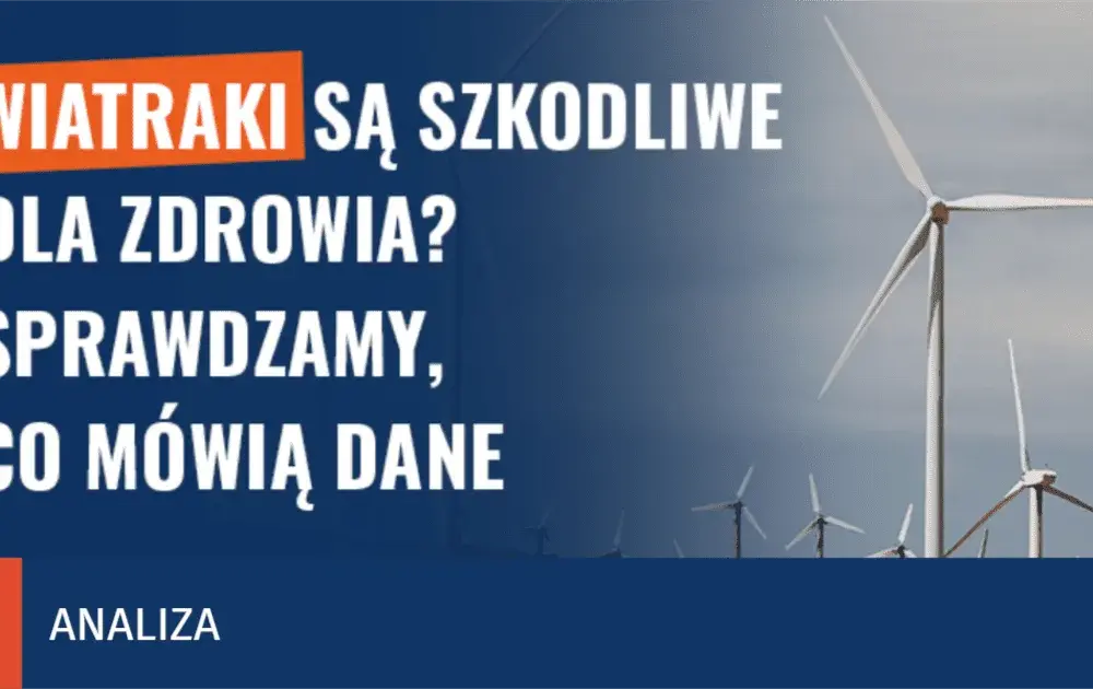 Czy elektrownie wiatrowe są szkodliwe dla zdrowia? Oto prawda