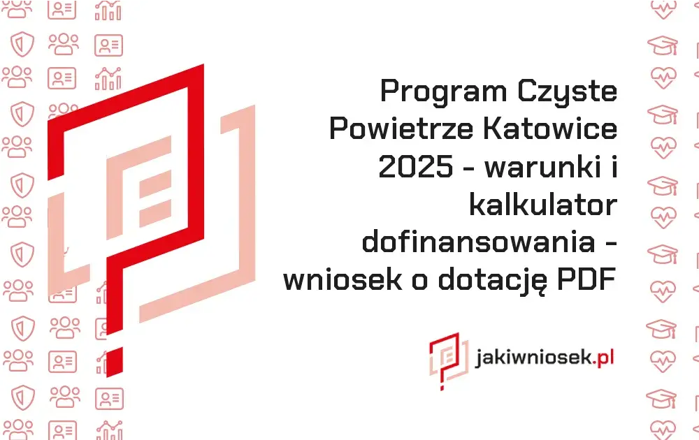 Czyste powietrze Katowice: jak uniknąć problemów z wypłatą środków