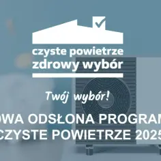 Czyste powietrze pompa ciepła – jak uzyskać dofinansowanie i oszczędzić?
